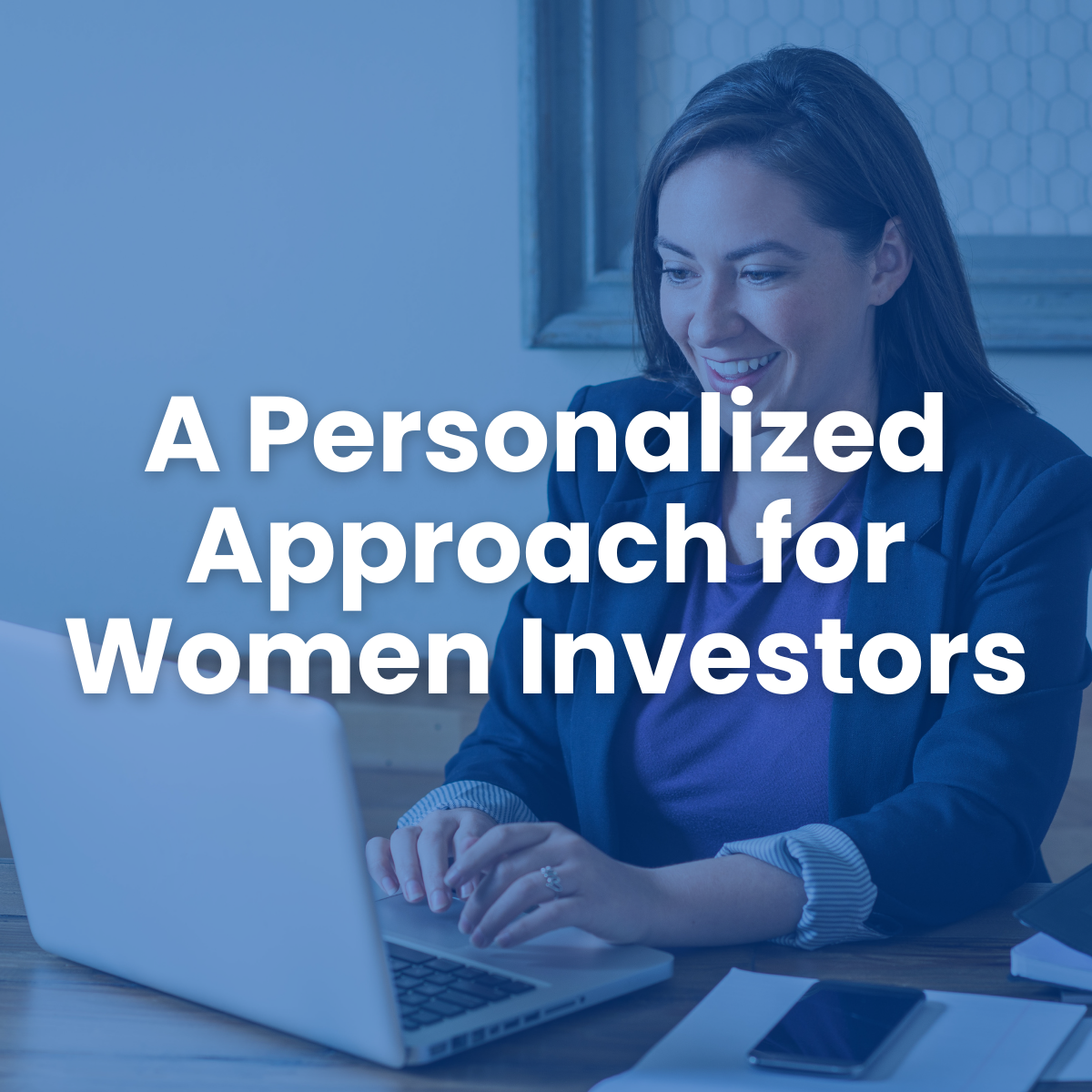 A Personalized Approach for Women Investors