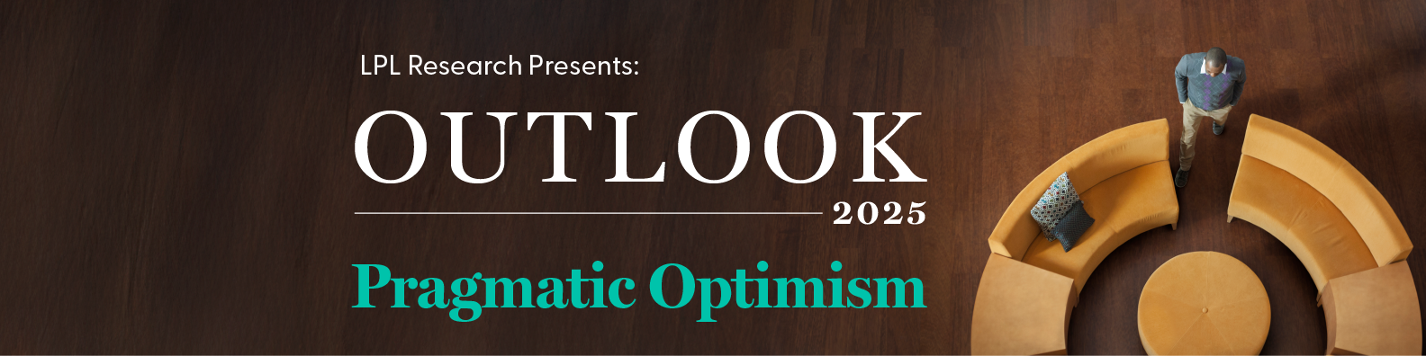 2025 Outlook: Pragmatic Optimism